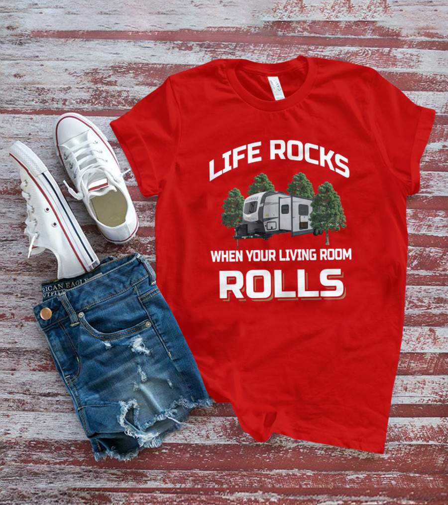 Life Rocks When Your Living Room Rolls Rockwood Ultra Lite 2912bs Camper Trailer T-Shirt