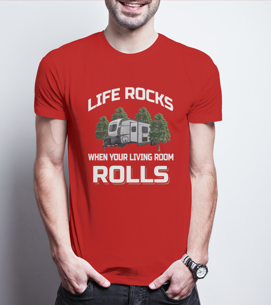 Life Rocks When Your Living Room Rolls Rockwood Ultra Lite 2912bs Camper Trailer T-Shirt