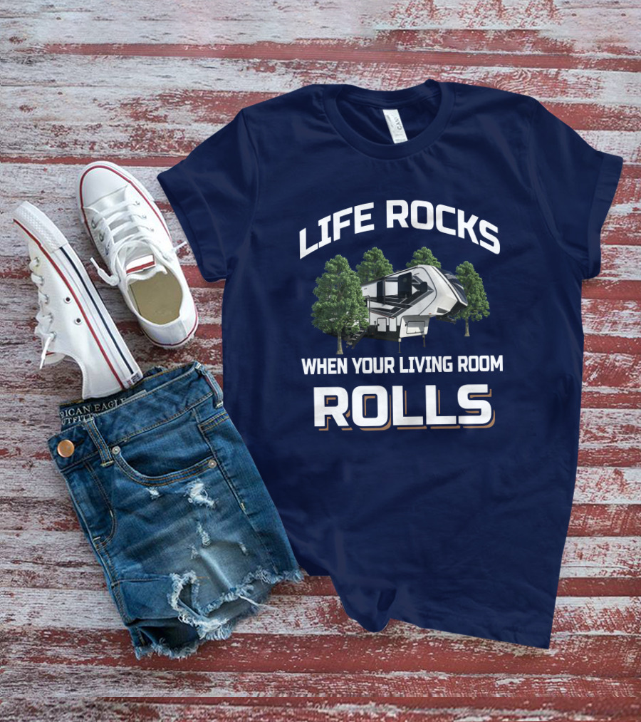 LIFE ROCKS WHEN YOUR LIVING ROOM ROLLS Momentum 351M T-Shirt