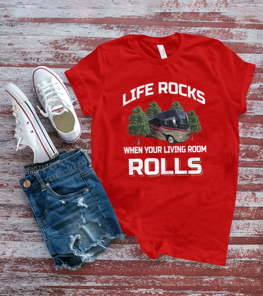 Life Rocks When Your Living Room Rolls Thor Outlaw 37LS T-Shirt