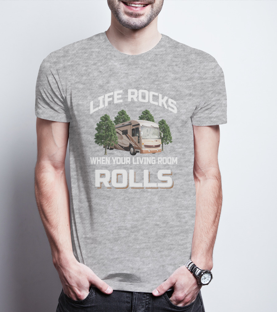 LIFE ROCKS WHEN YOUR LIVING ROOM ROLLS American Tradition 42G T-Shirt