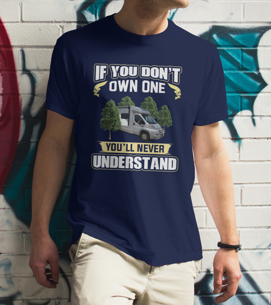 If You Don't Own One You'll Never Understand Trend 23B T-Shirt