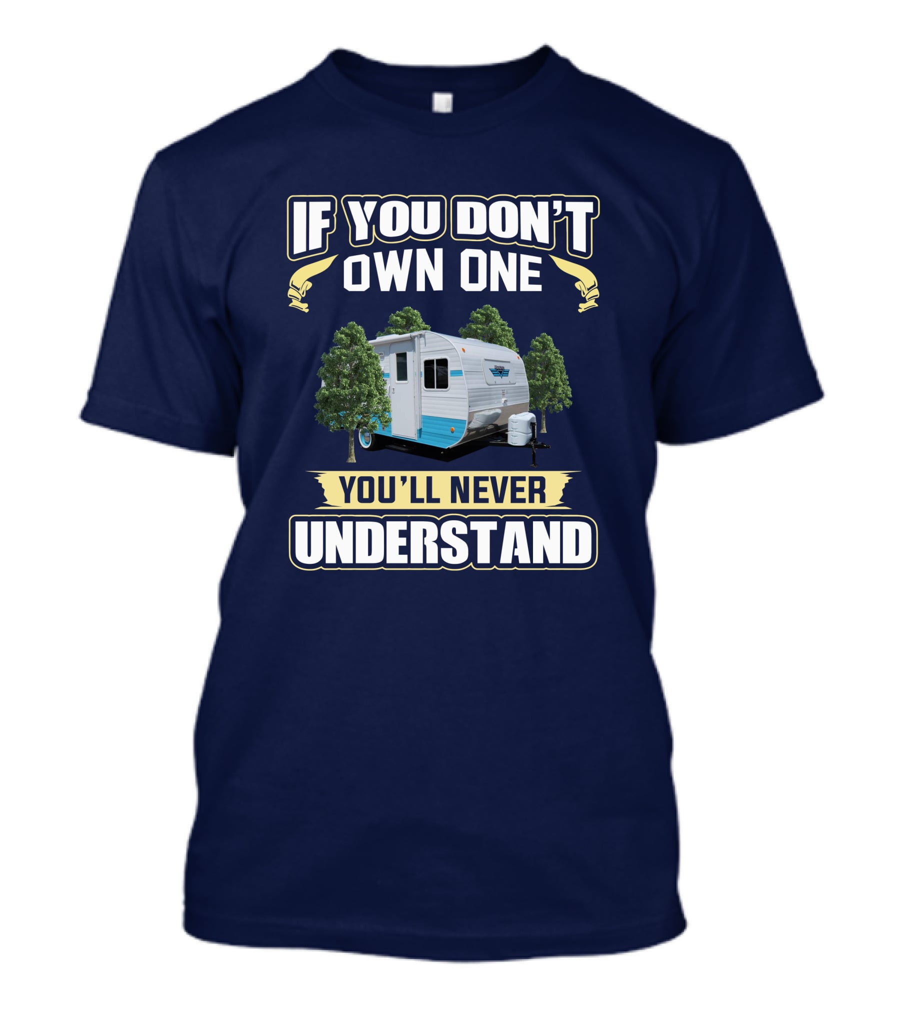 If You Don't Own One You'll Never Understand Retro 177SE Camper T-Shirt