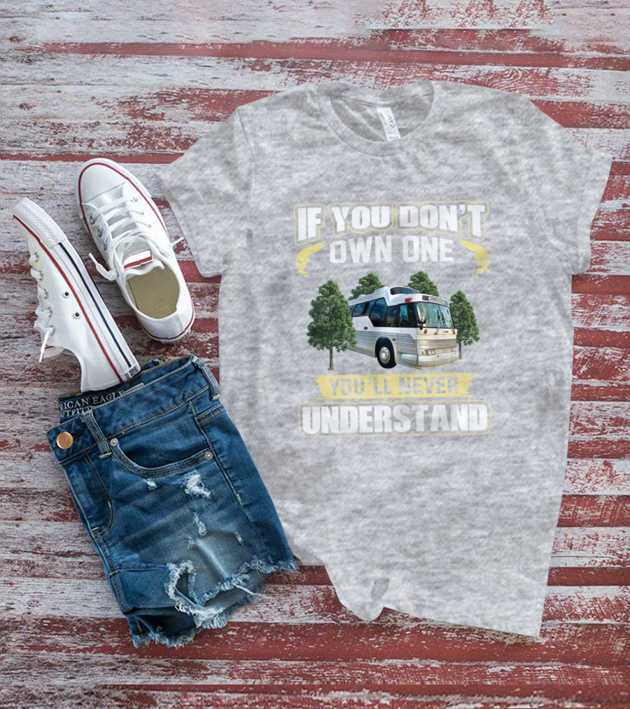 If You Don't Own One You'll Never Understand Buffalo 4107 Bus T-Shirt