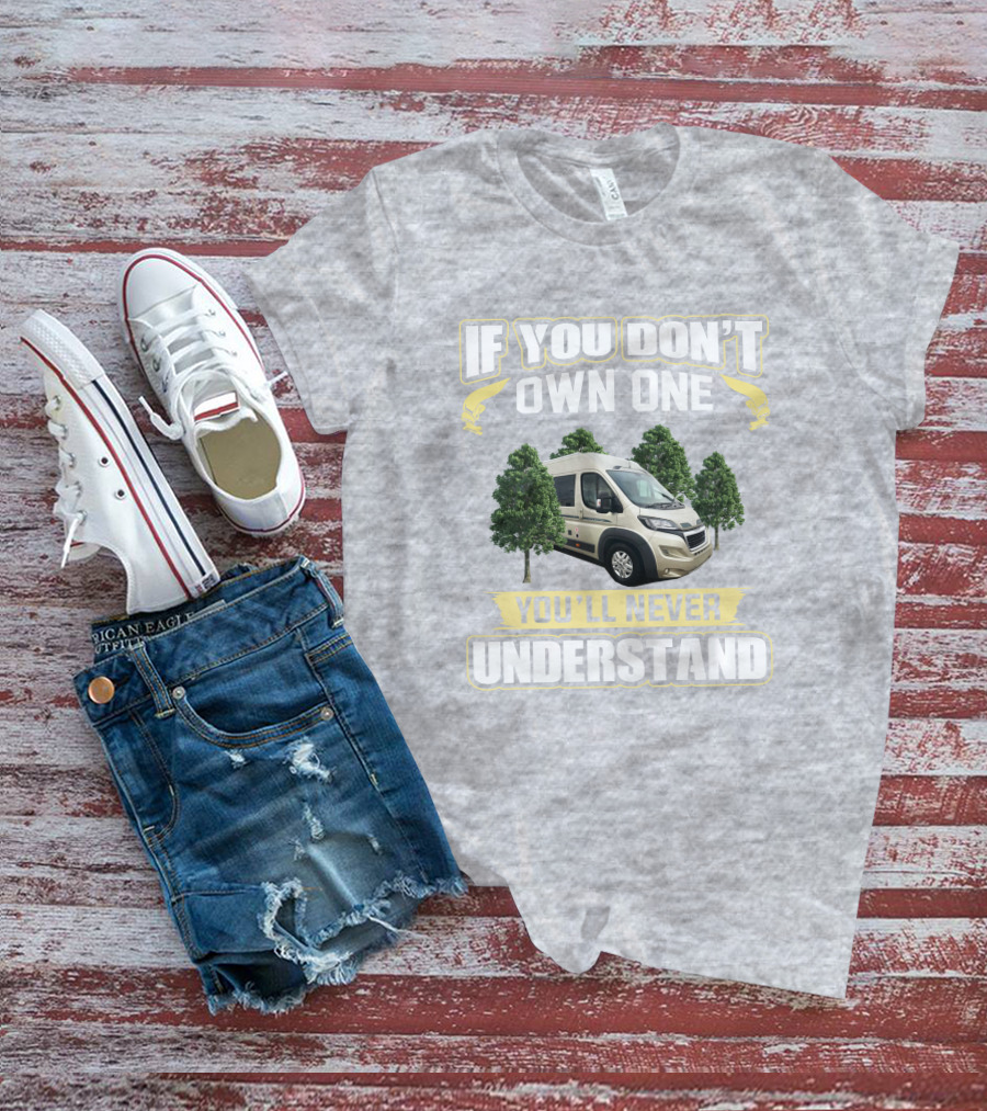 If You Don't Own One Auto Sleeper Kingham You'll Never Understand T-Shirt