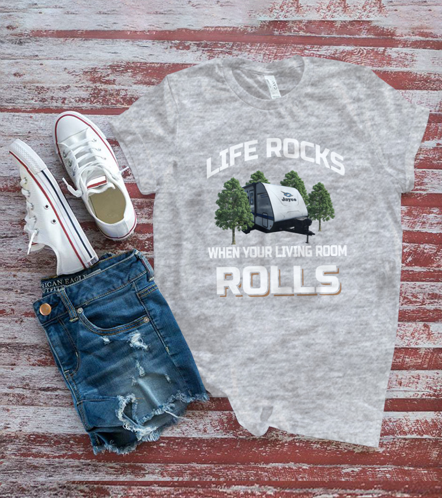 Life Rocks When Your Living Room Rolls Jay Feather X213 Jayco Camper Adventure T-Shirt