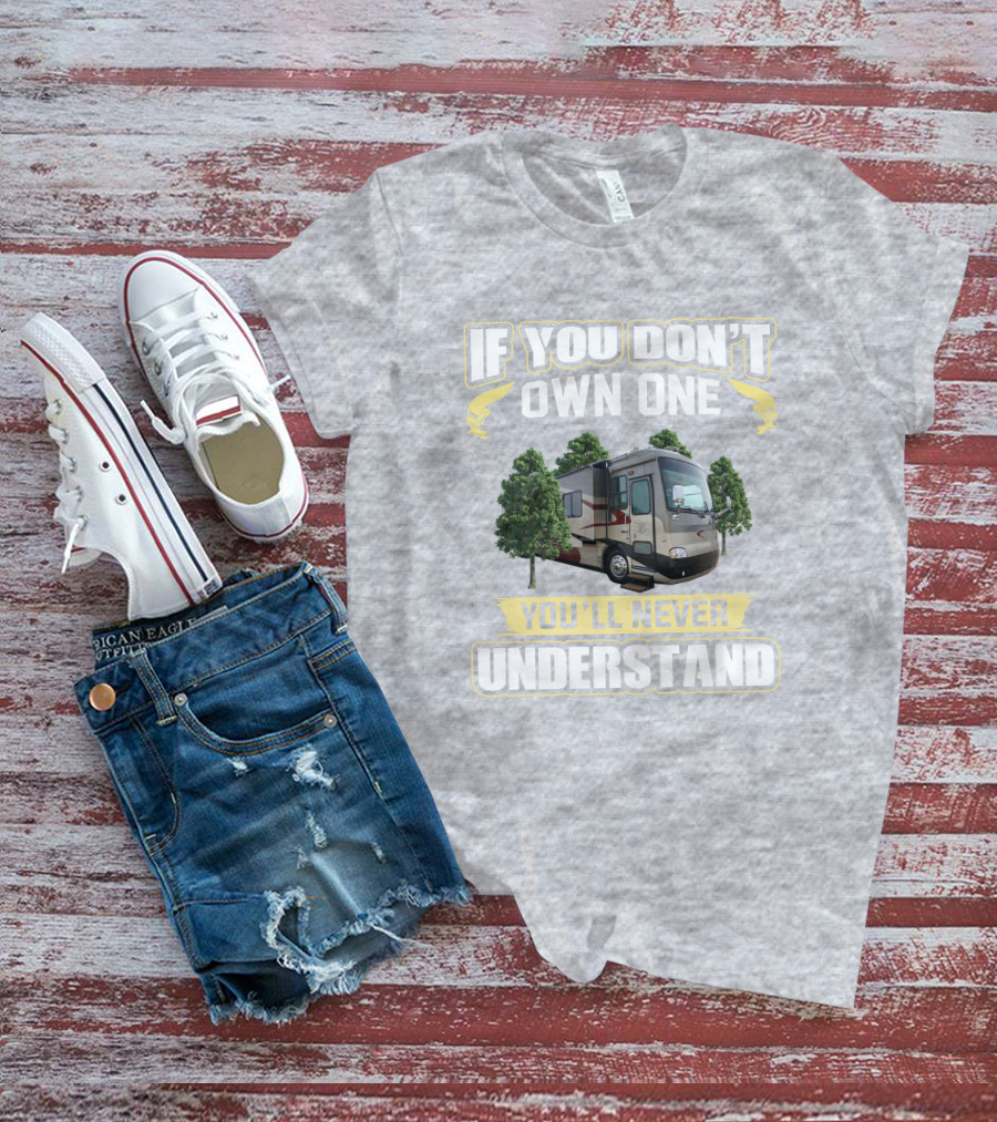 If You Don't Own One You'll Never Understand Tiffin Allegro Bus 40QDP T-Shirt