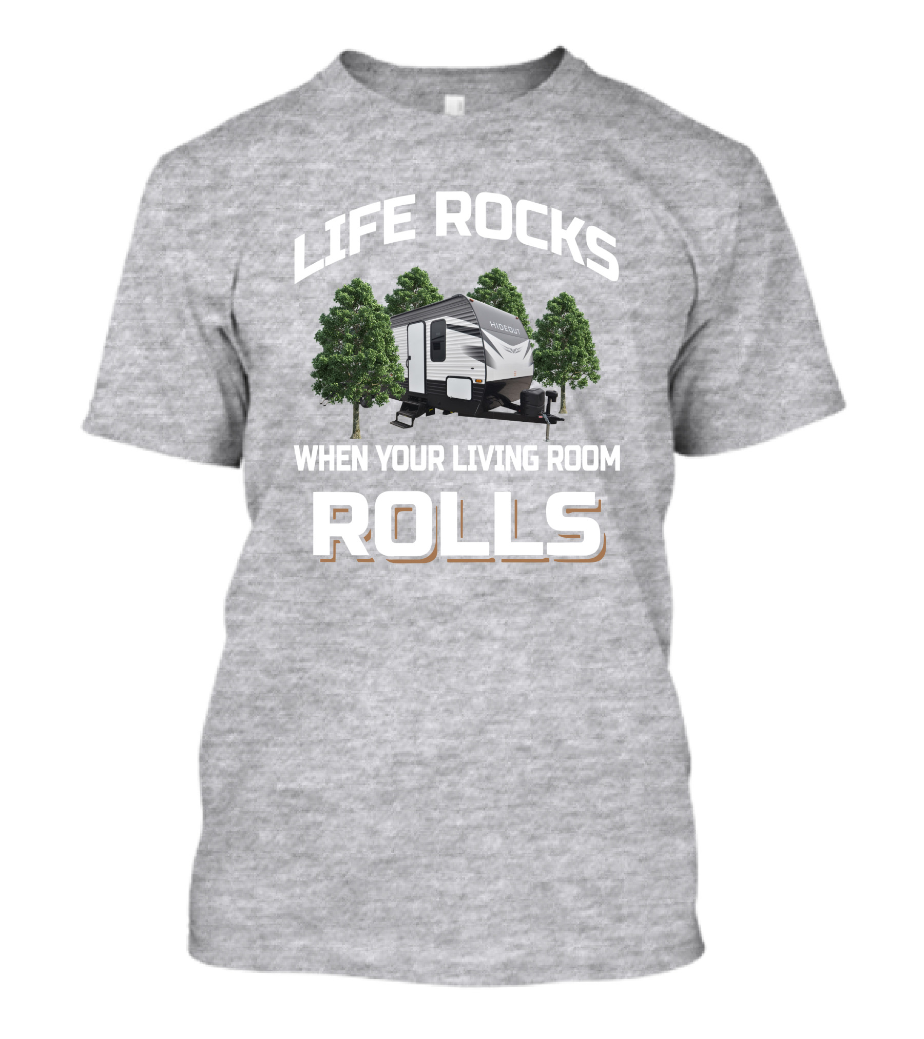 LIFE ROCKS WHEN YOUR LIVING ROOM ROLLS Keystone Hideout 29DFS T-Shirt