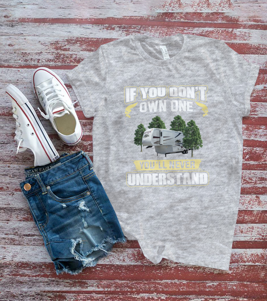 If You Don't Own A Cedar Creek You'll Never Understand T-Shirt