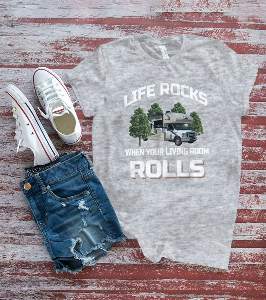 LIFE ROCKS WHEN YOUR LIVING ROOM ROLLS Four Winds 31W T-Shirt