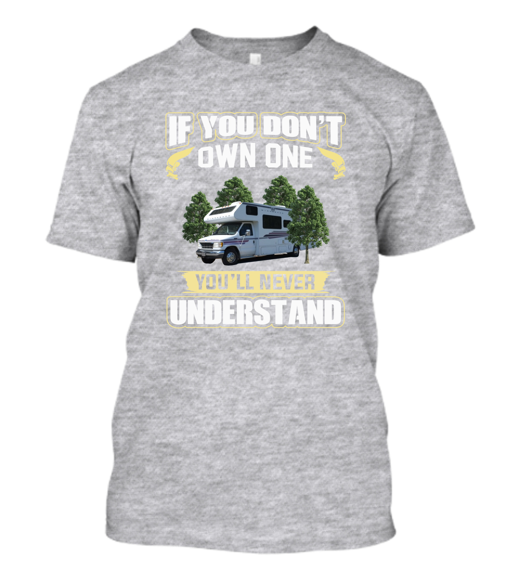 1995 Minnie Winnie 300 If You Don’t Own One You’ll Never Understand T-Shirt