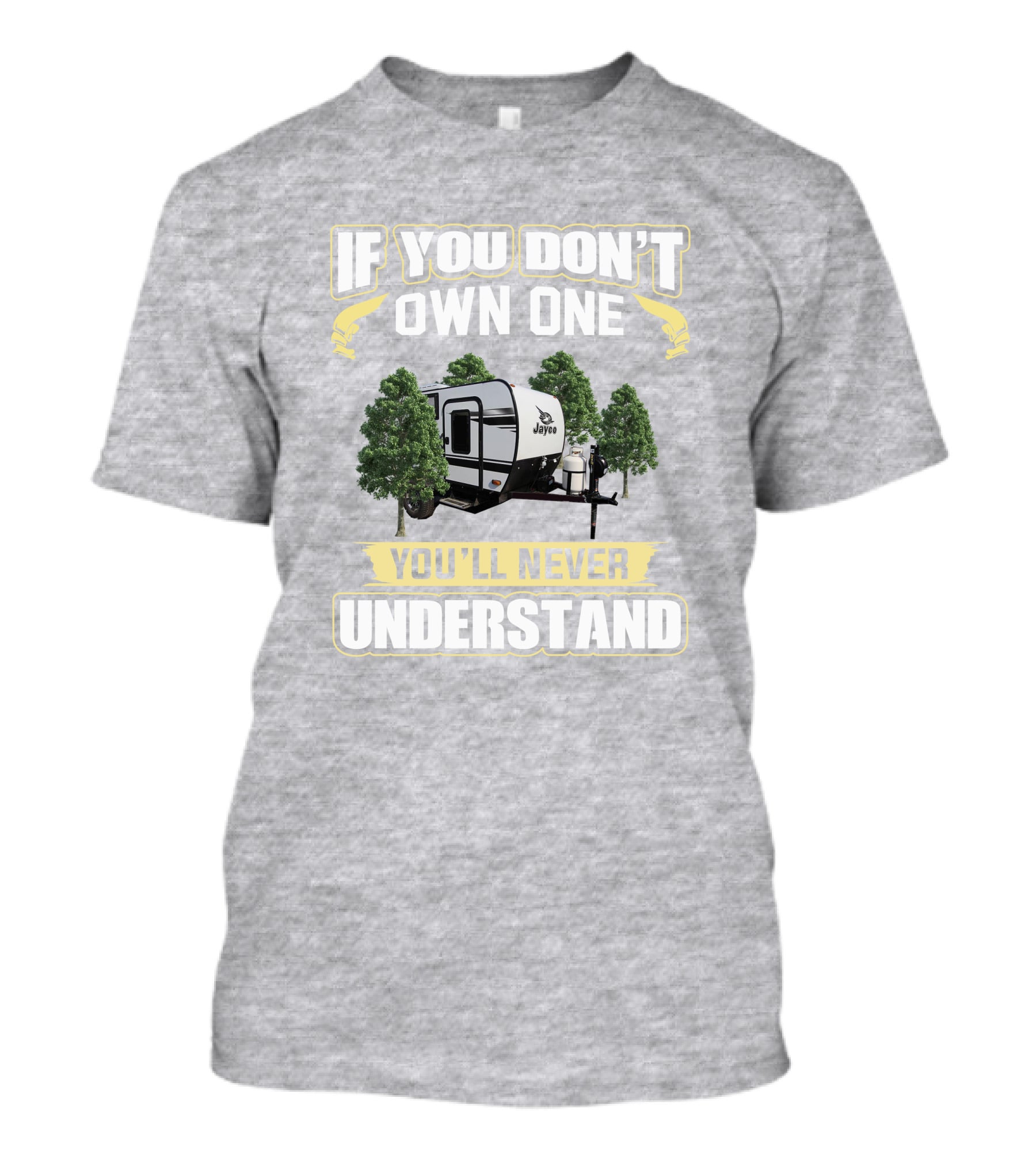 If You Don't Own One You'll Never Understand Jayco Feather Micro 12srk T-Shirt
