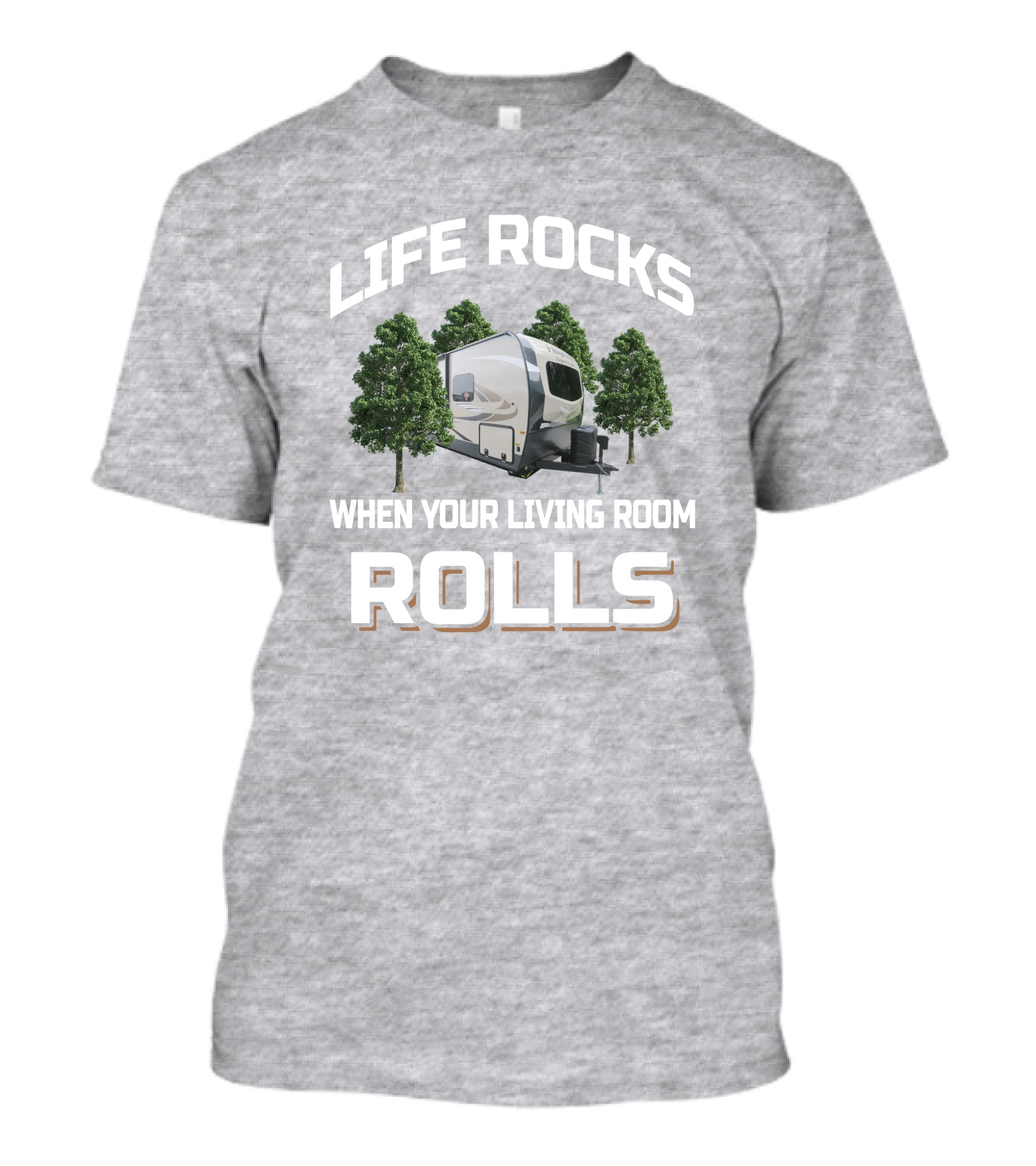 Life Rocks When Your Living Room Rolls Flagstaff 27BHWS T-Shirt