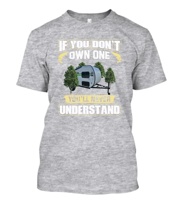 IF YOU DON’T OWN ONE YOU’LL NEVER UNDERSTAND VIKING 9 T-Shirt