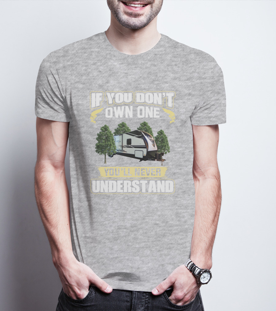 If You Don't Own One You'll Never Understand Grand Design Imagine 2850MK T-Shirt