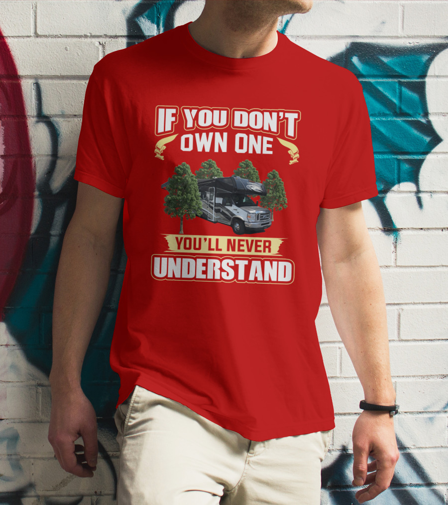 If You Don't Own One You'll Never Understand Coachmen Leprechaun T-Shirt