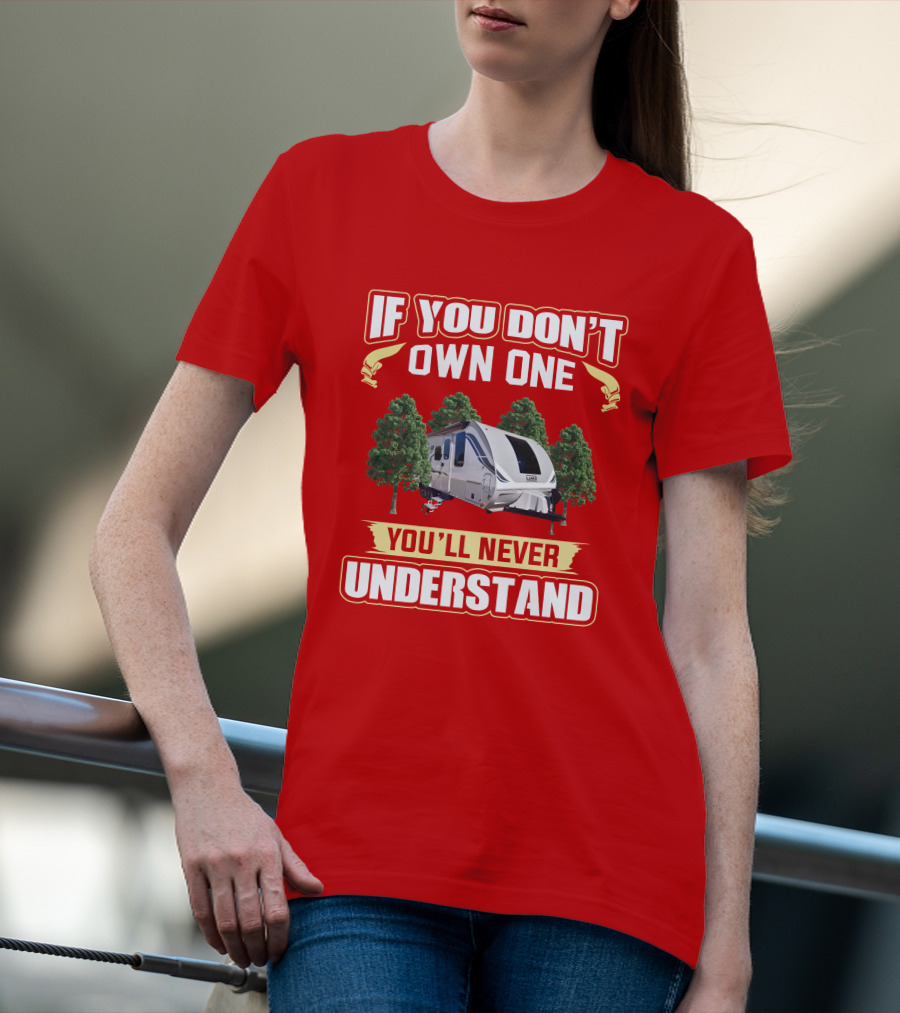 If You Don't Own One You'll Never Understand Lance 2185 T-Shirt