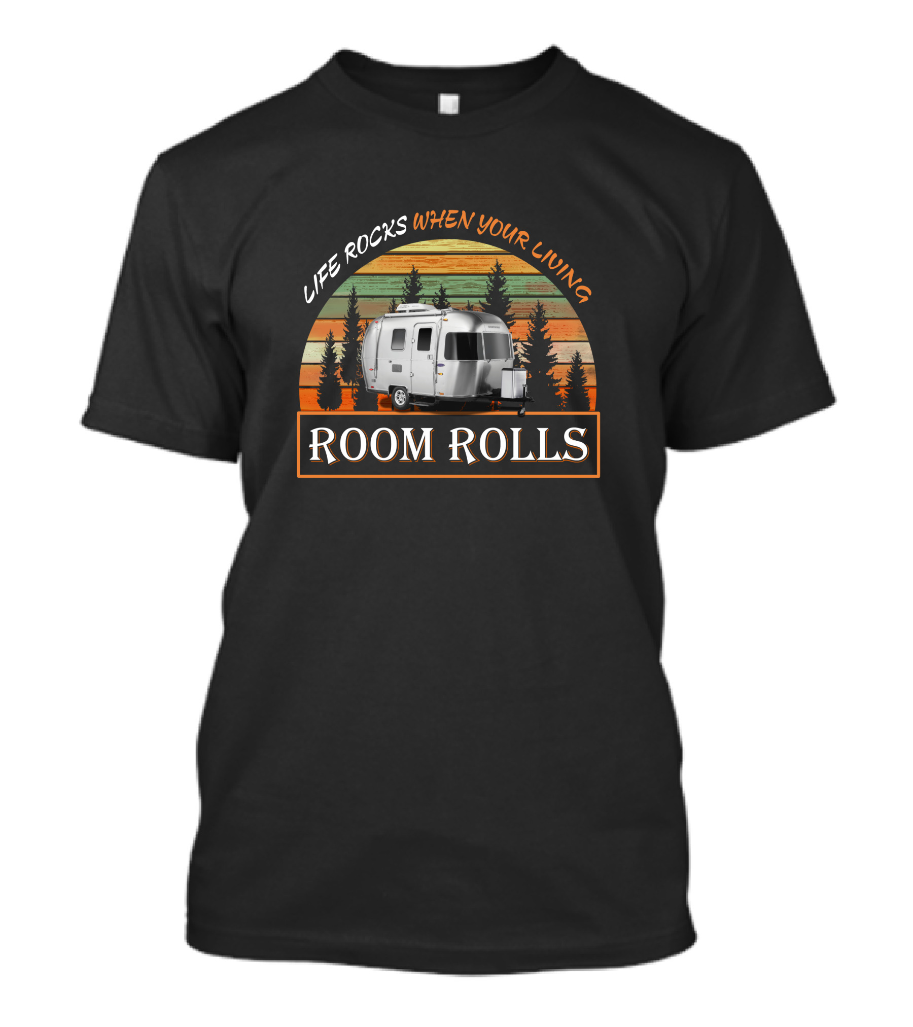 LIFE ROCKS WHEN YOUR LIVING ROOM ROLLS Airstream Bambi T-Shirt