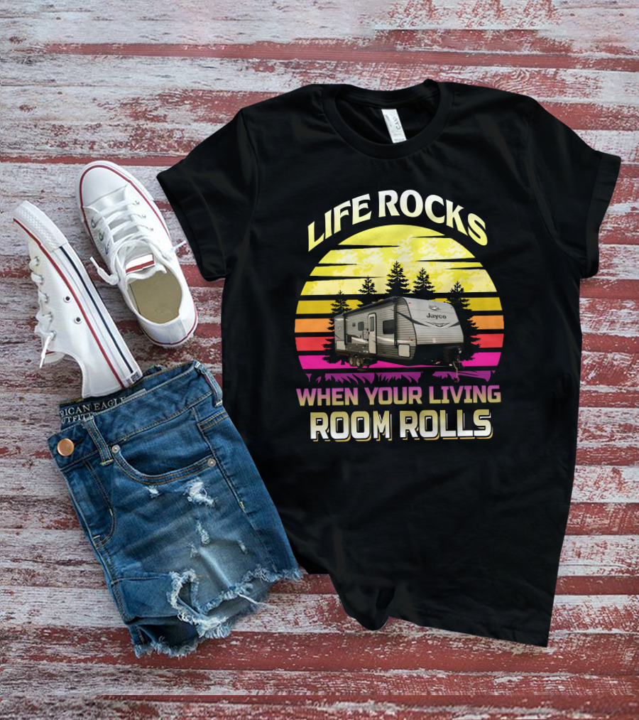LIFE ROCKS WHEN YOUR LIVING ROOM ROLLS Jayco Jay Flight 242BHS T-Shirt
