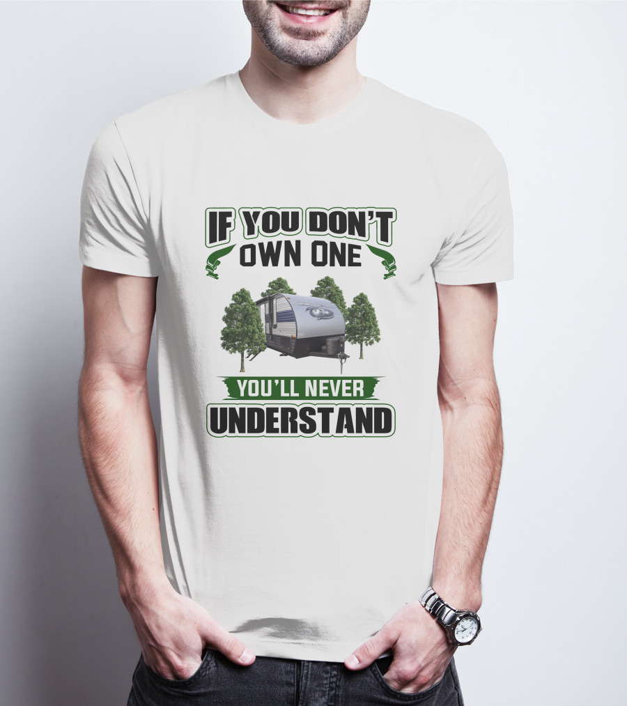 IF YOU DON'T OWN ONE YOU'LL NEVER UNDERSTAND Greywolf 26DBH T-Shirt