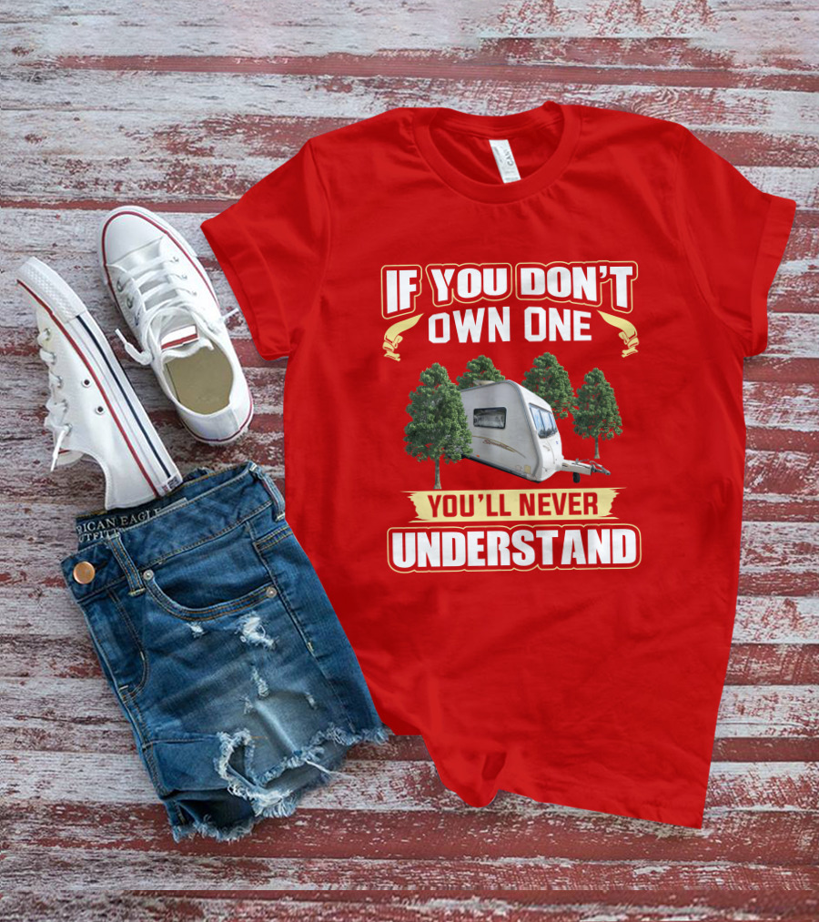 If You Don't Own One You'll Never Understand Bailey Senator T-Shirt