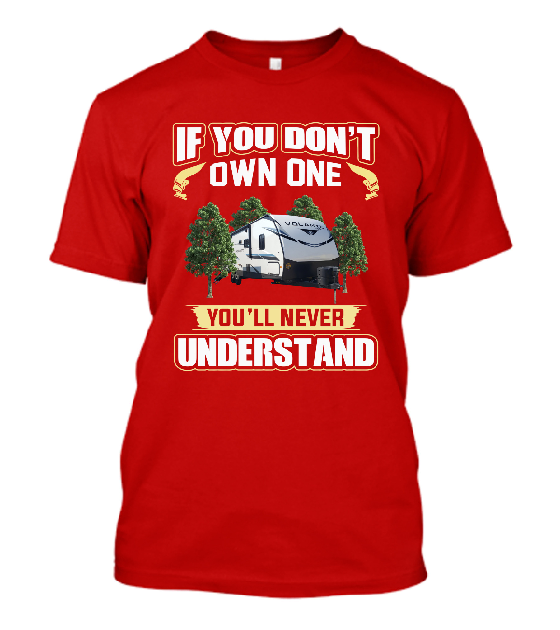 If You Don't Own One CrossRoads Volante 28BH You'll Never Understand T-Shirt