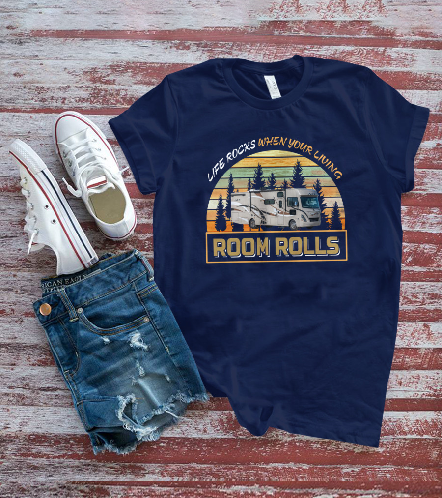 LIFE ROCKS WHEN YOUR LIVING ROOM ROLLS ACE 30-1 T-Shirt