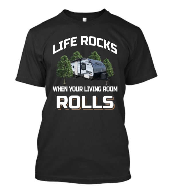 LIFE ROCKS WHEN YOUR LIVING ROOM ROLLS Salem Cruise Lite 263BHL T-Shirt