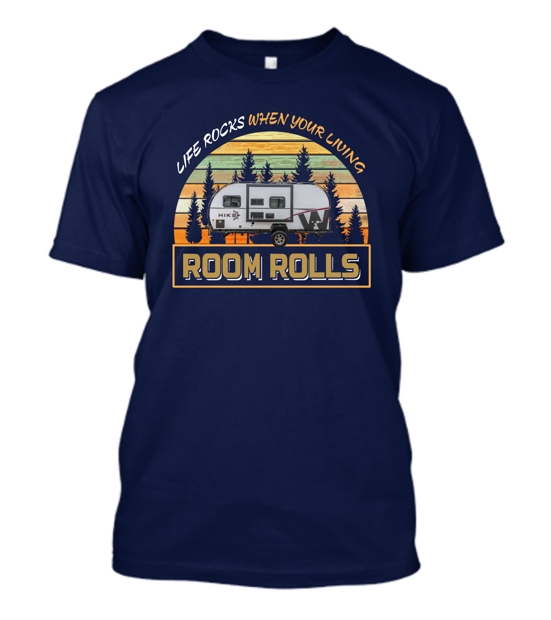 Life Rocks When Your Living Room Rolls Hike 170s Camper Vintage Sunset T-Shirt