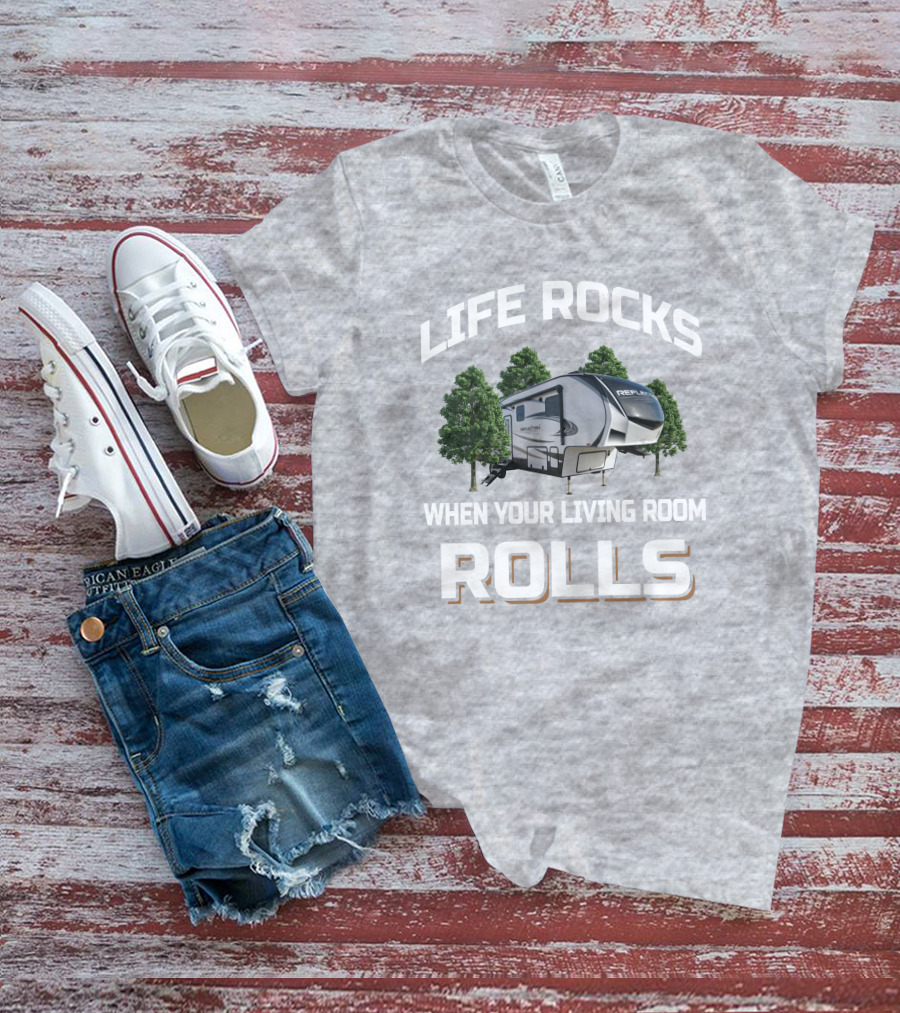 Life Rocks When Your Living Room Rolls Grand Design Reflection 340 RDS T-Shirt