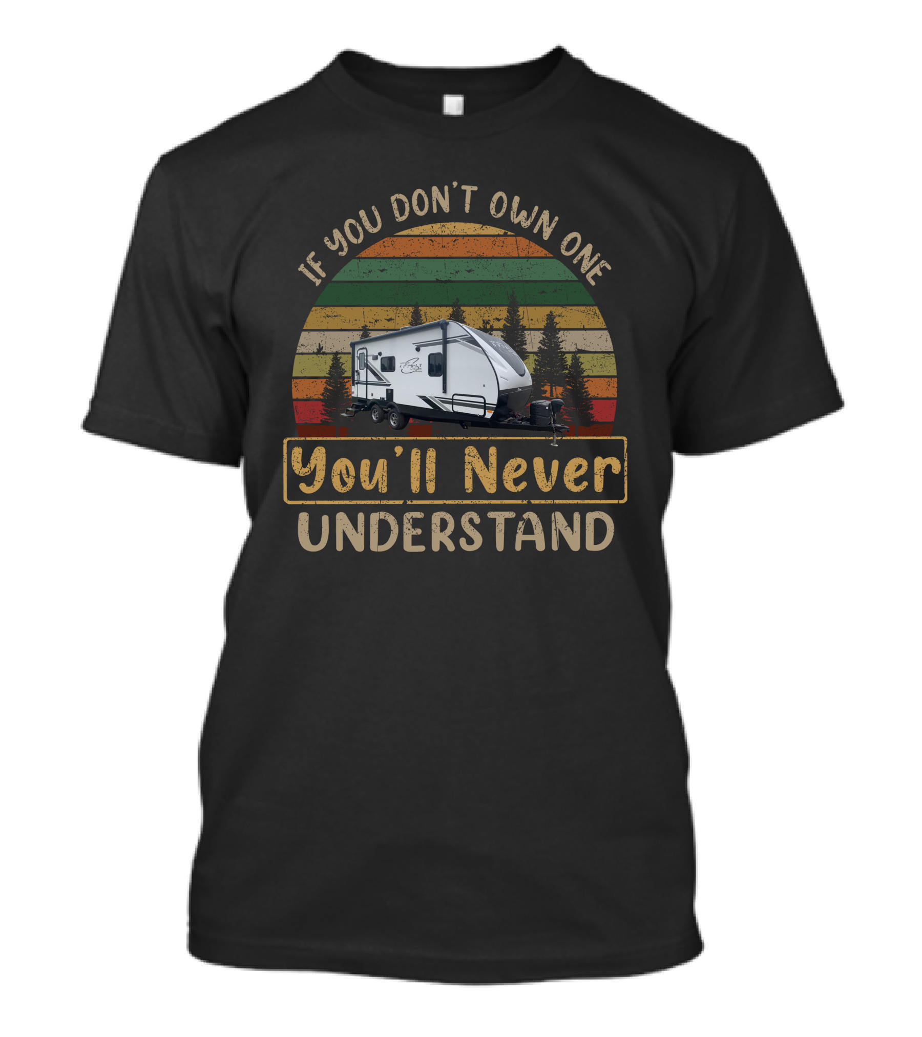 If You Don't Own One You'll Never Understand Coachmen Spirit 1943RB T-Shirt