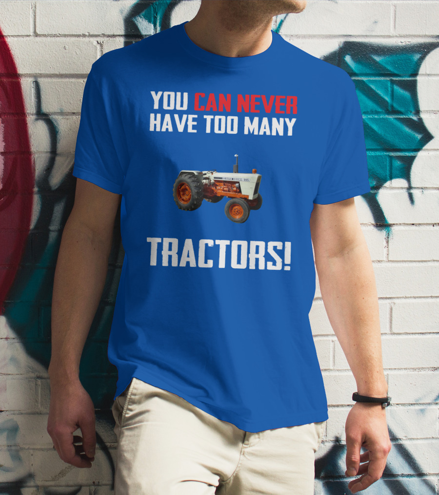 David Brown 995 You Can Never Have Too Many Tractors T-Shirt