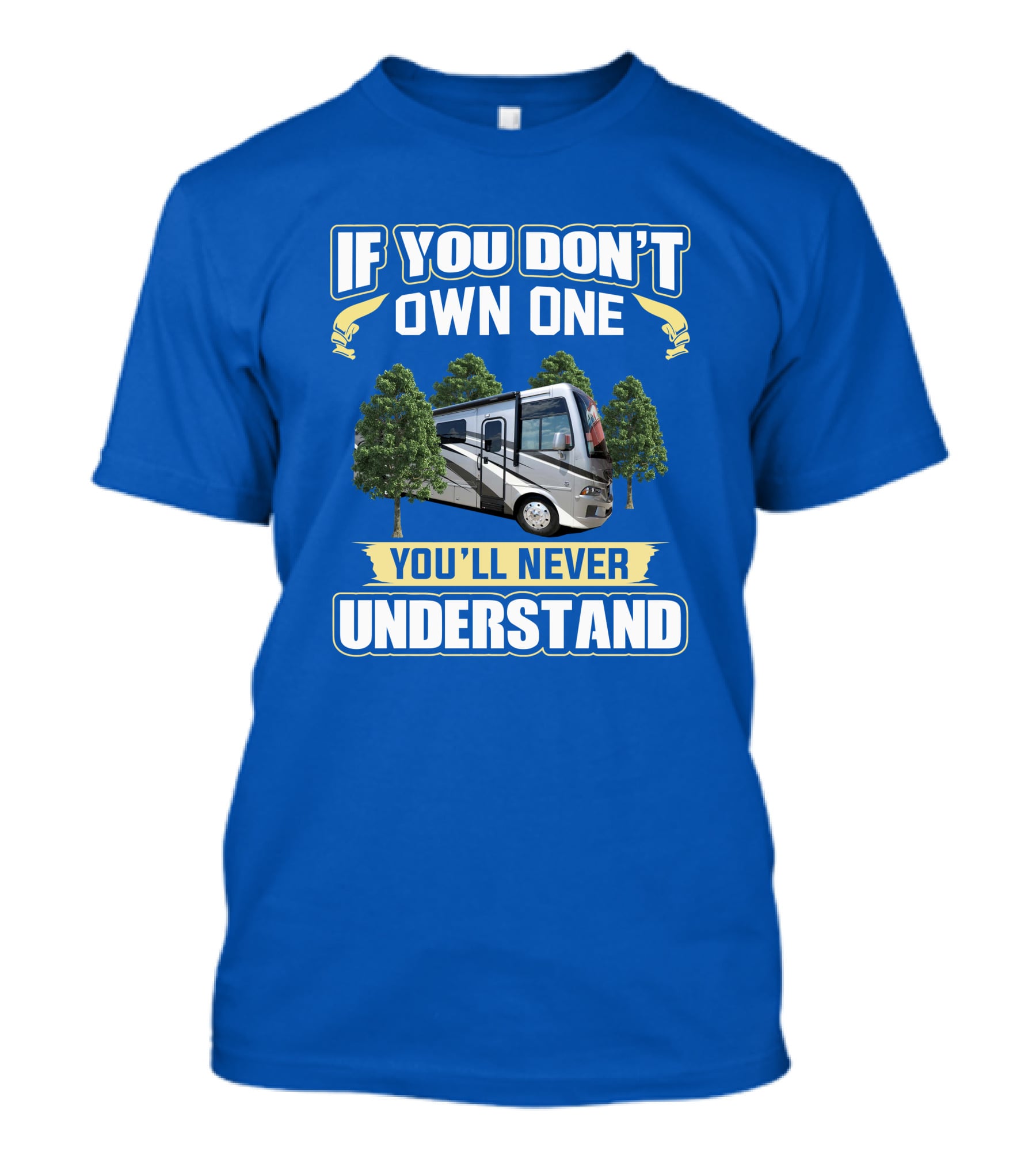 If You Don't Own One You'll Never Understand Newmar Bay Star T-Shirt