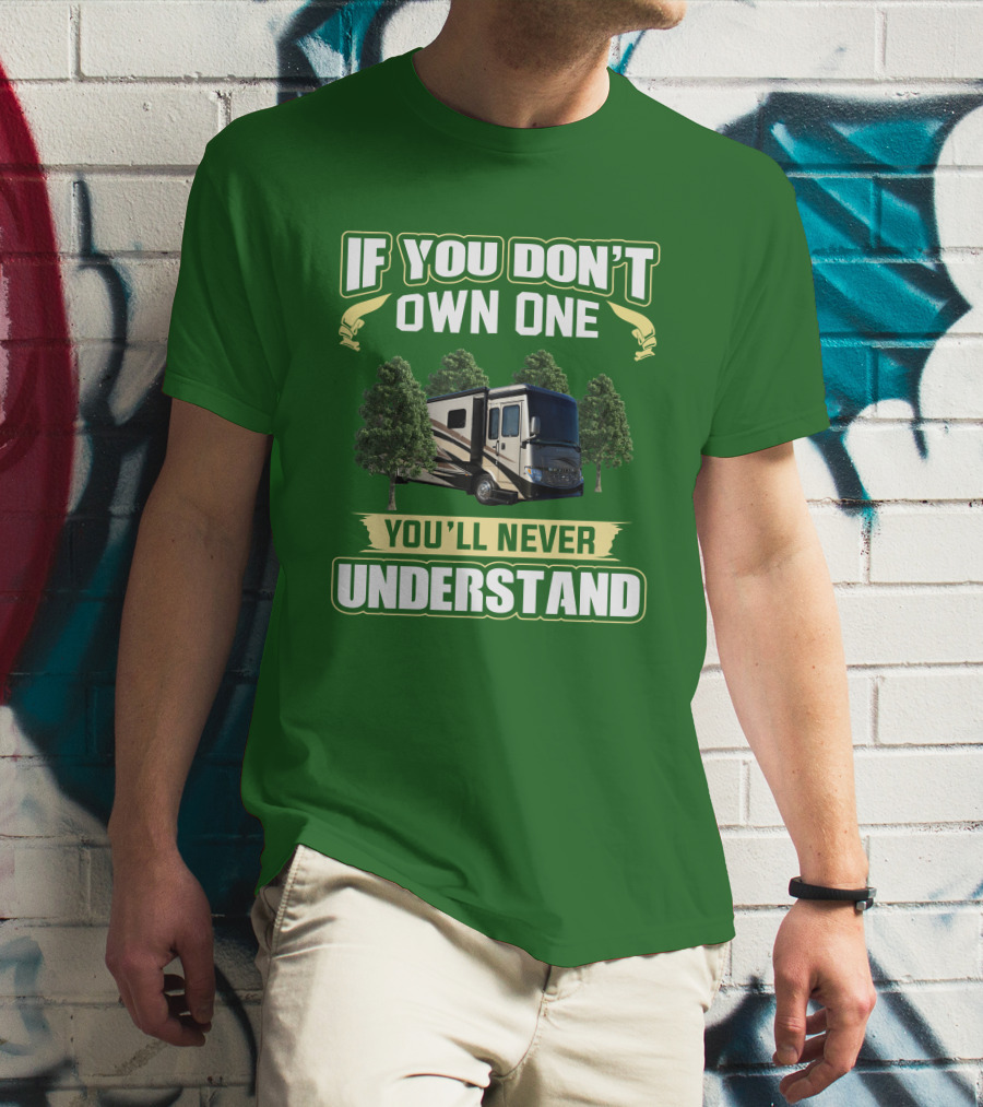 Ventana LE If You Don't Own One You'll Never Understand T-Shirt