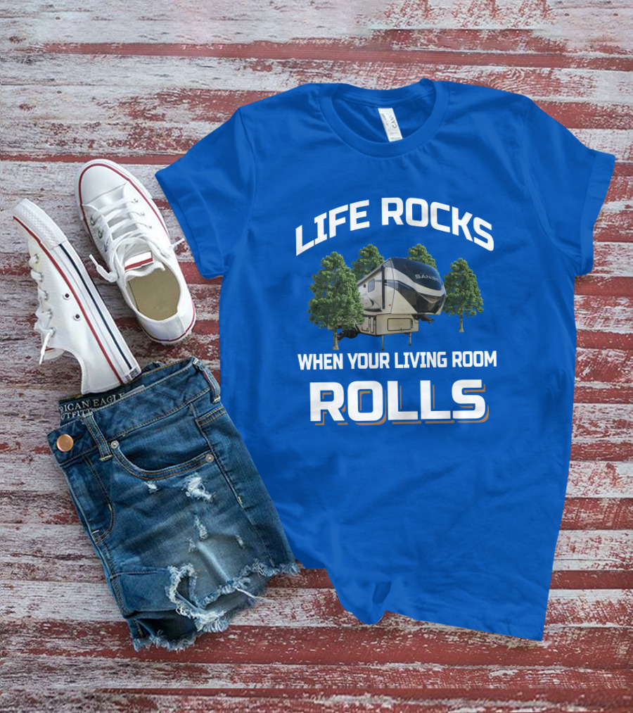 Life Rocks When Your Living Room Rolls Sanibel Rv T-Shirt