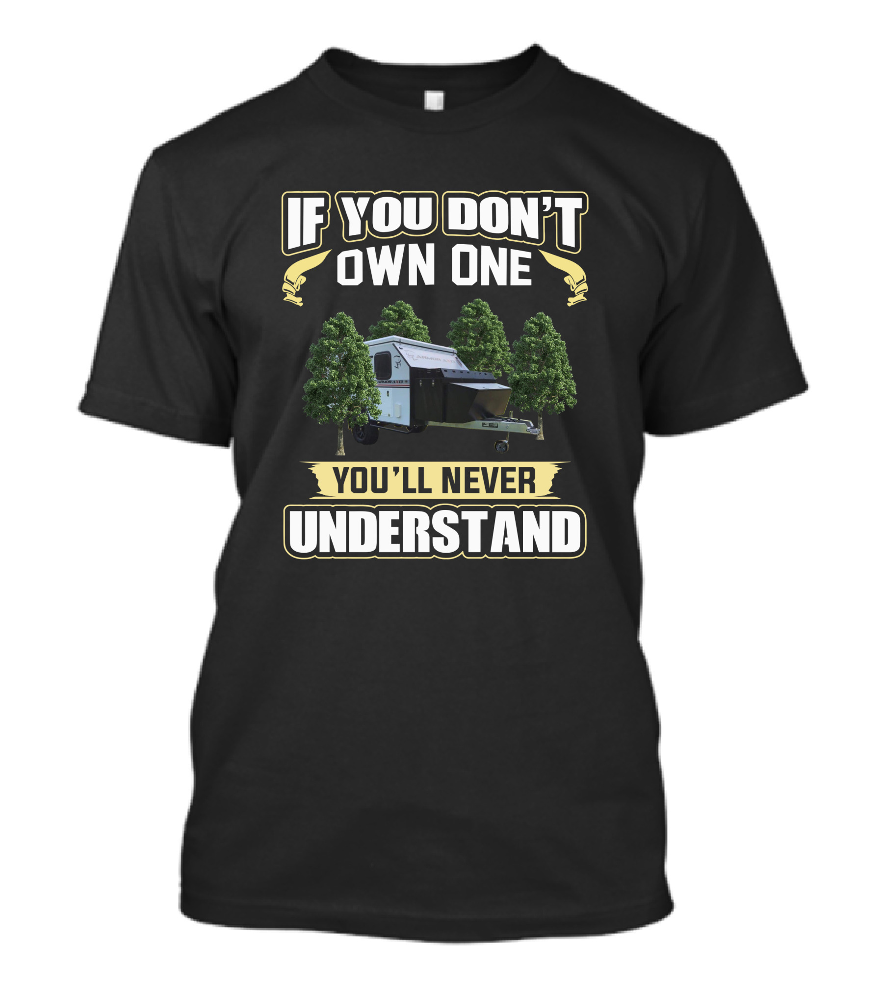 If You Don't Own One You'll Never Understand Armor Caravan T-Shirt