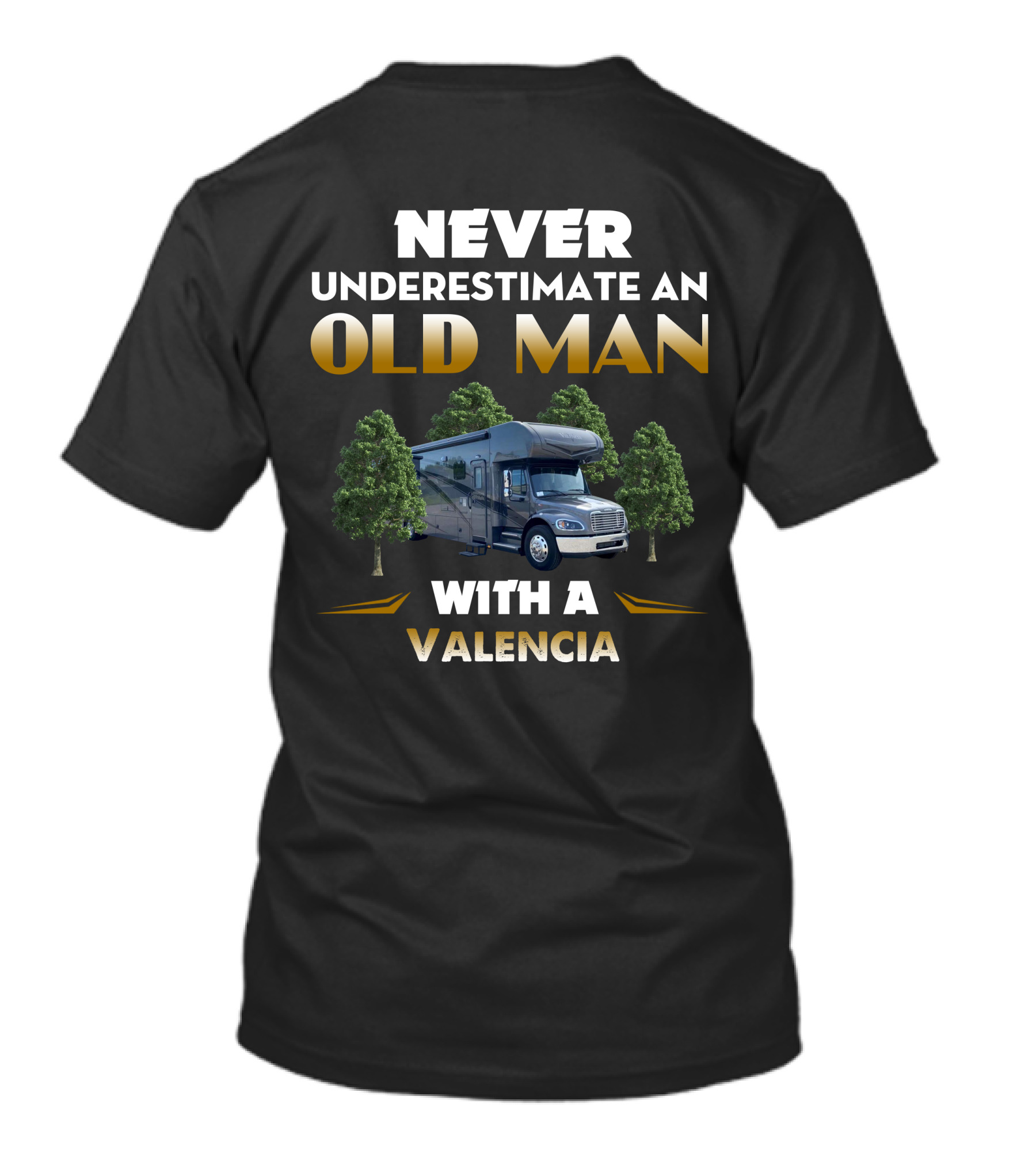 NEVER UNDERESTIMATE AN OLD MAN WITH A VALENCIA T-Shirt