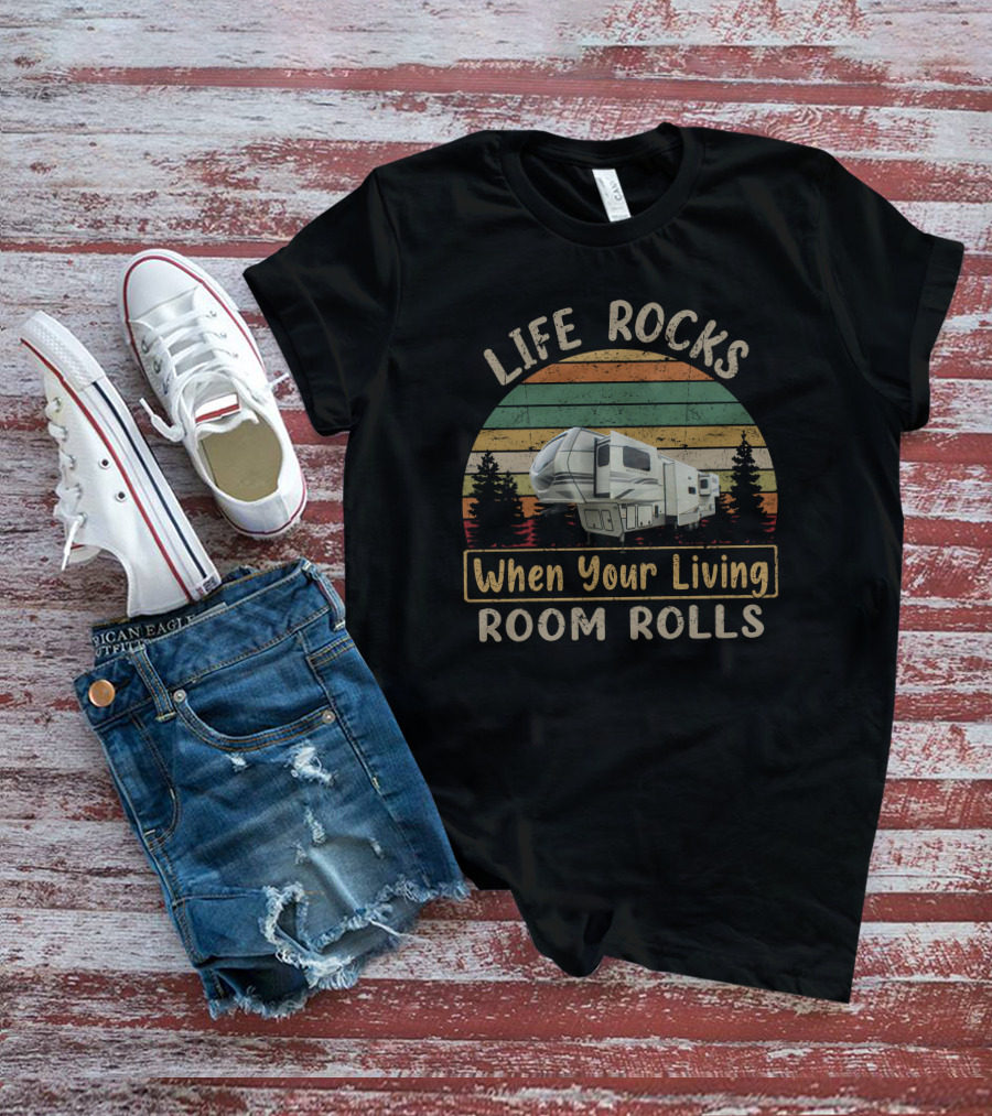 Life Rocks When Your Living Room Rolls 23 Montana 3761FL T-Shirt