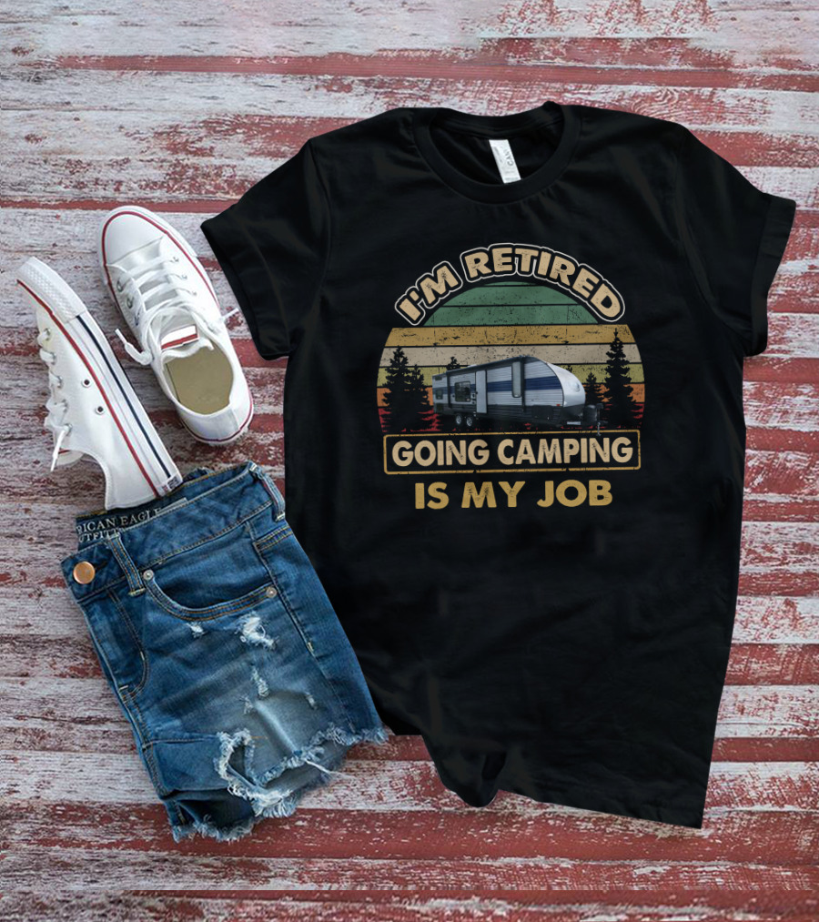 I'm Retired Going Camping Is My Job Retro Camper 21 Grey Wolf 26DJSE T-Shirt