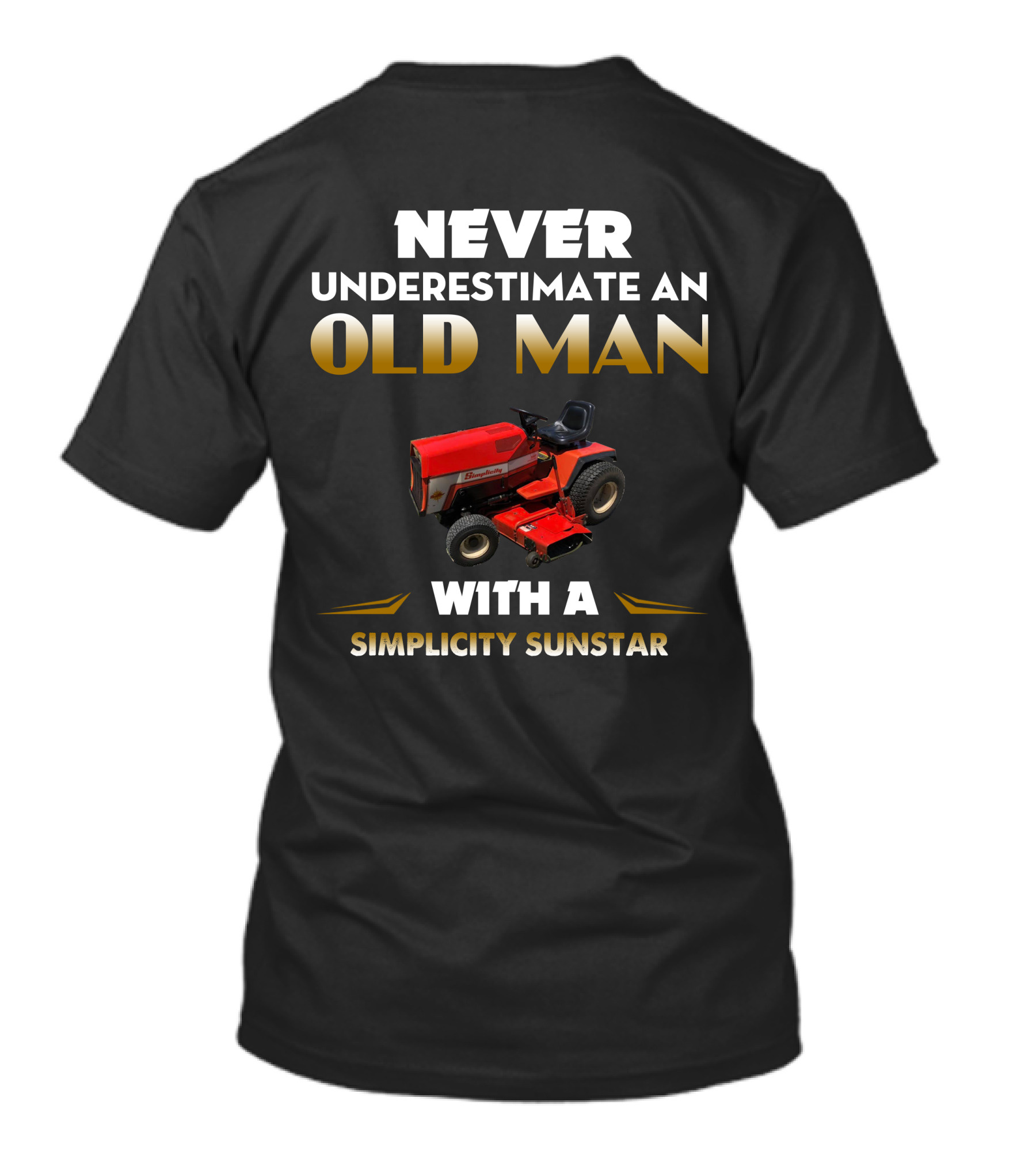Never Underestimate An Old Man With A Simplicity Sunstar 20HP T-Shirt