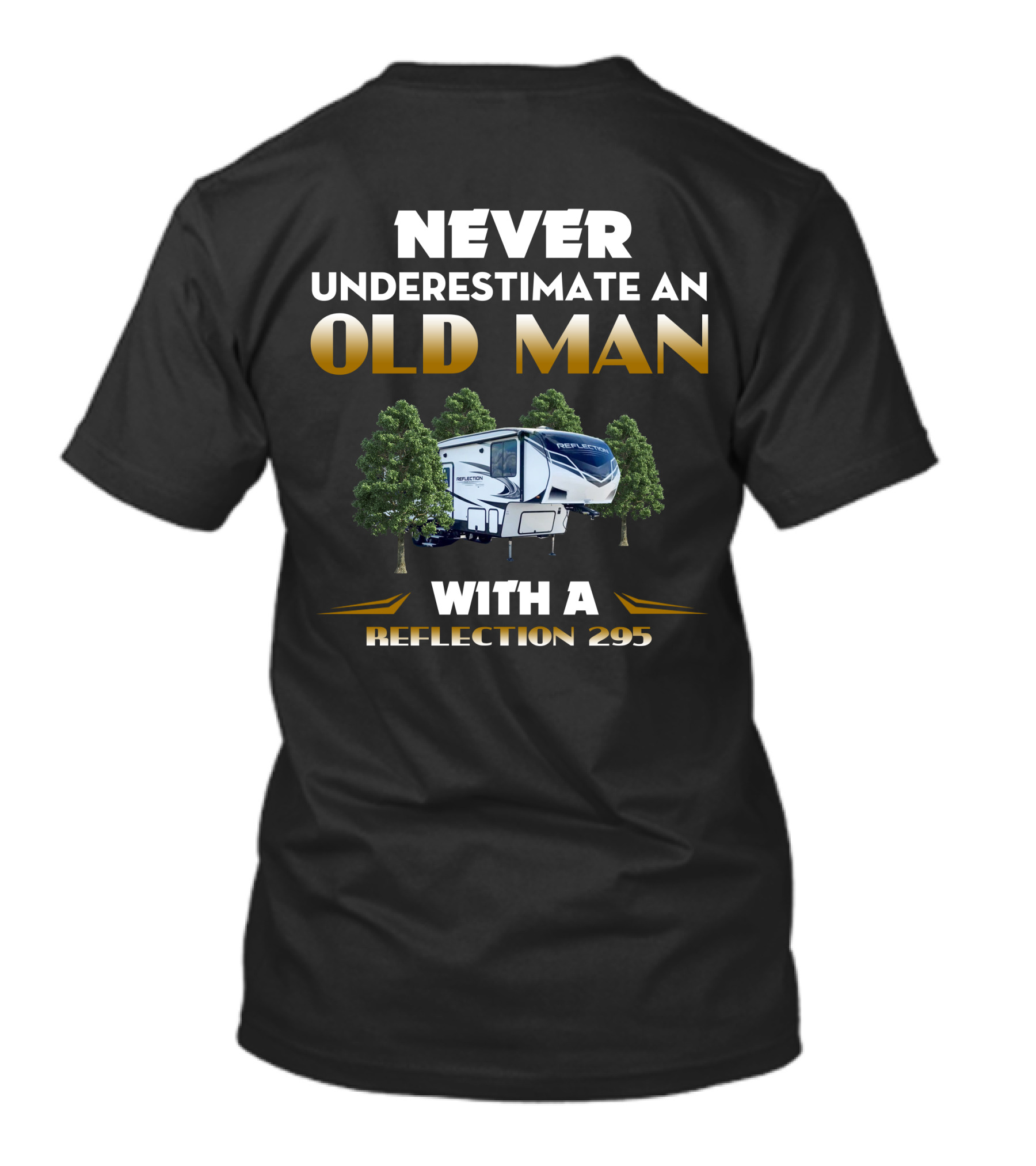 NEVER UNDERESTIMATE AN OLD MAN WITH A REFLECTION 295 T-Shirt