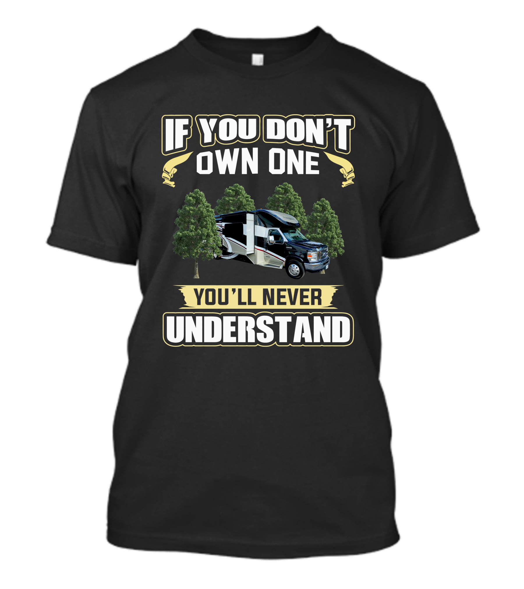 Winnebago Aspect 30J If You Don't Own One You'll Never Understand T-Shirt