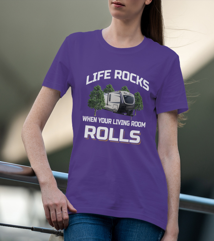 LIFE ROCKS WHEN YOUR LIVING ROOM ROLLS Salem Hemisphere RV Camper Trees T-Shirt