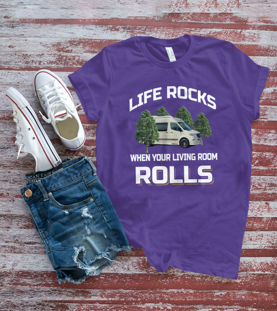 Life Rocks When Your Living Room Rolls Grech RV T-Shirt