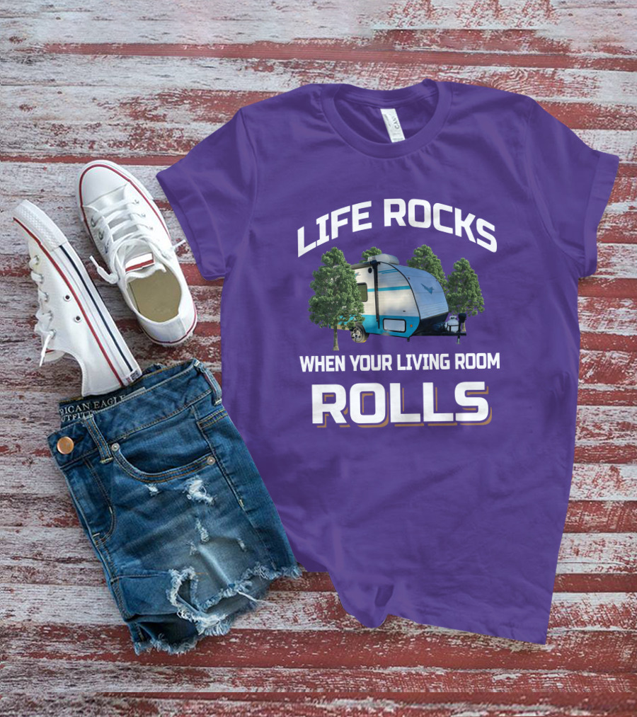 Life Rocks When Your Living Room Rolls Riverside Camper Scene T-Shirt