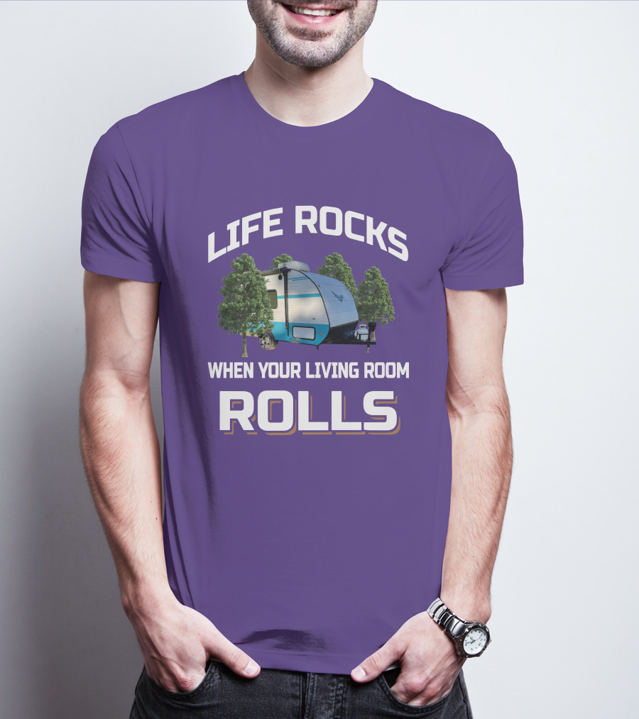 Life Rocks When Your Living Room Rolls Riverside Camper Scene T-Shirt