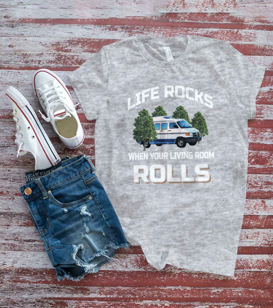 Life Rocks When Your Living Room Rolls Roadtrek 170 T-Shirt