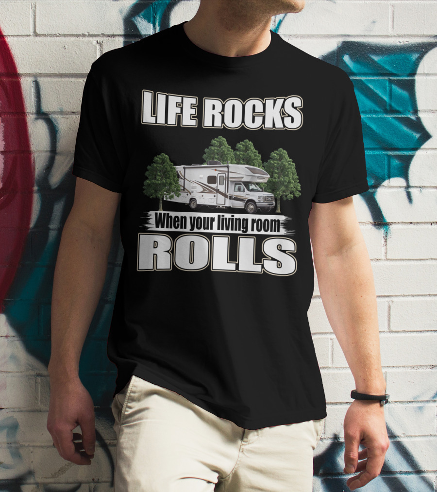 LIFE ROCKS When Your Living Room Rolls Entegra Odyssey 31F T-Shirt
