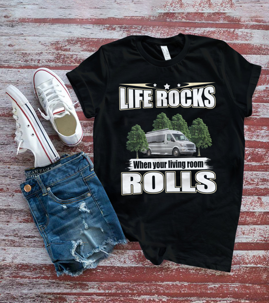 Life Rocks When Your Living Room Rolls Coachmen Galleria T-Shirt
