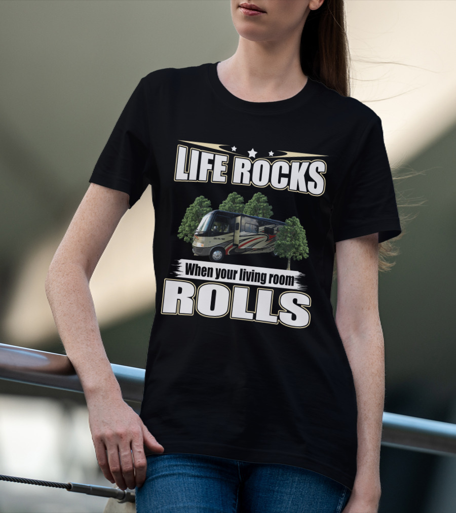 LIFE ROCKS When Your Living Room Rolls 2013 Outlaw 3611 T-Shirt